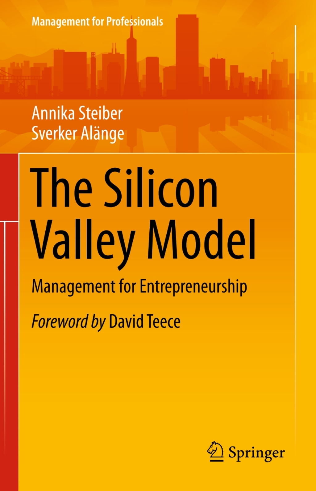 The Silicon Valley Model Management for Entrepreneurship 
