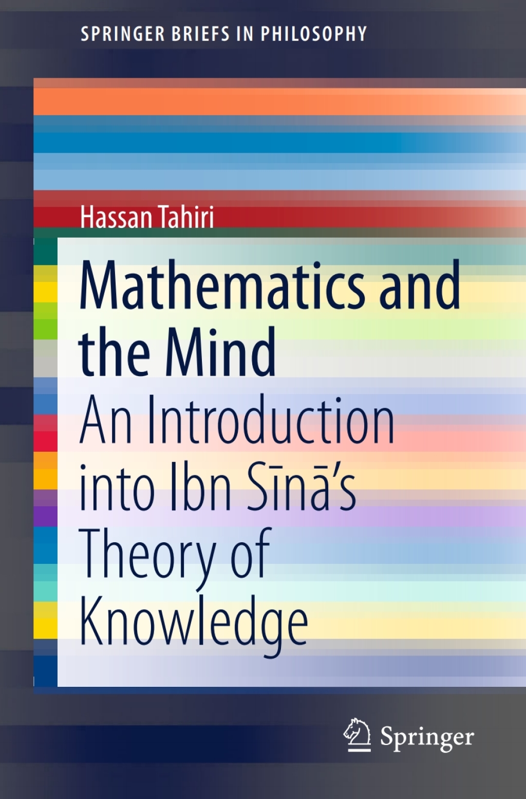 Mathematics and the Mind An Introduction into Ibn SÃ¢Ë†â€ ÃƒÂ­Ã‚Â¬Ã‚Â¥nÃ¢Ë†â€ ÃƒÂ­Ã¢Ë†Å¡Ãƒâ€“Ã¢â‚¬Å¡Ãƒâ€žÃƒÂ¶Ã¢Ë†Å¡Ãƒâ€˜Ã¢Ë†Å¡Ã‚Â¥s Theory of Knowledge 