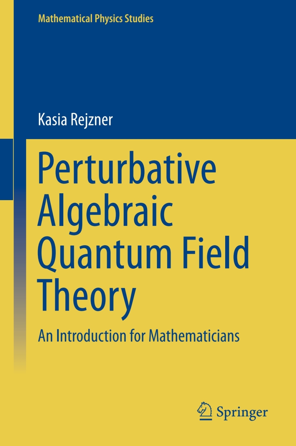 Perturbative Algebraic Quantum Field Theory An Introduction for Mathematicians 