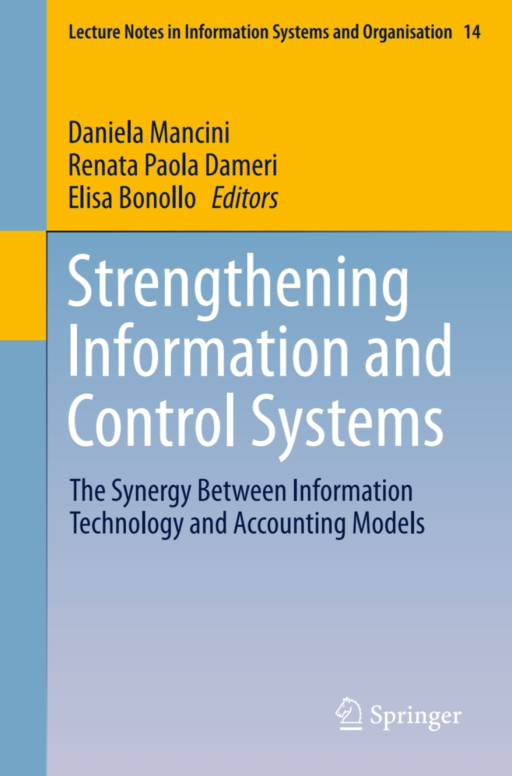 Strengthening Information and Control Systems The Synergy Between Information Technology and Accounting Models 