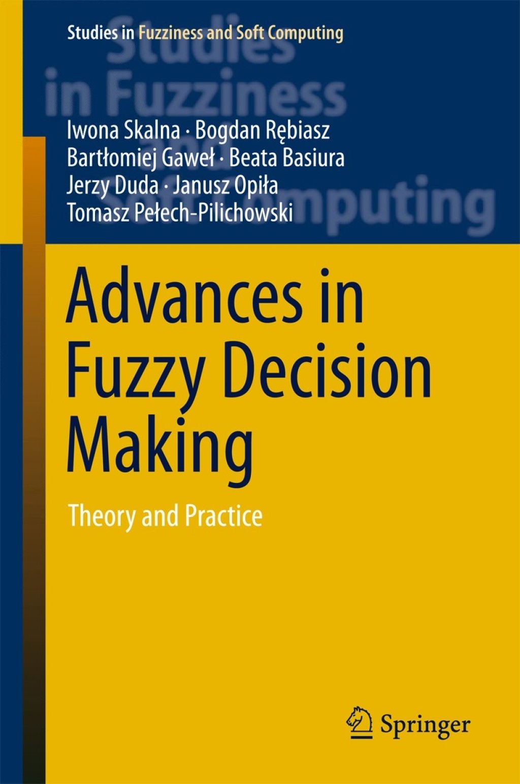 Advances in Fuzzy Decision Making Theory and Practice 