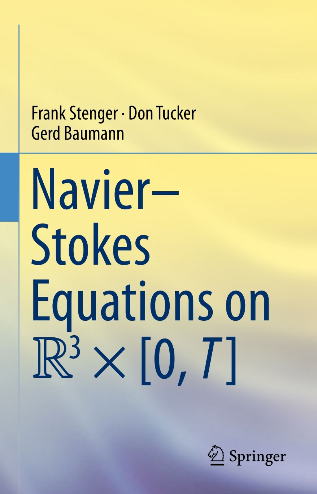 NavierÃ¢â‚¬Å¡Ãƒâ€žÃƒÂ¶Ã¢Ë†Å¡Ãƒâ€˜Ã¢Ë†Å¡Ã‚Â¨Stokes Equations on R3 Ã¢â‚¬Å¡ÃƒÂ ÃƒÂ¶Ã¢Ë†Å¡Ã¢â€°Â¥ [0, T] 