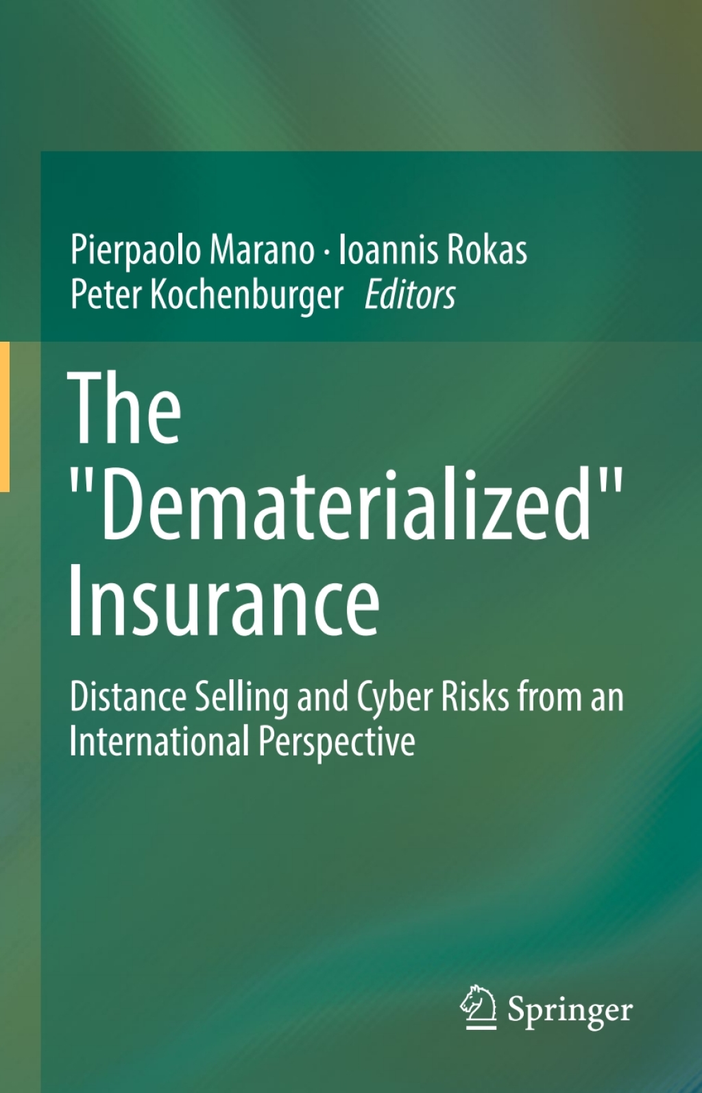 The "Dematerialized" Insurance Distance Selling and Cyber Risks from an International Perspective 