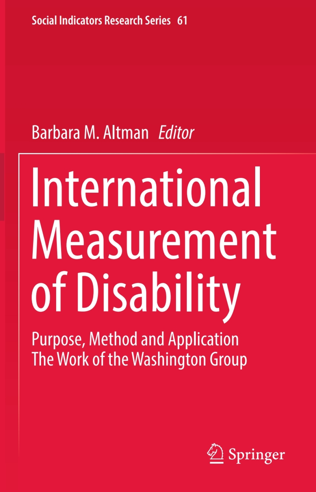 International Measurement of Disability Purpose, Method and Application 
