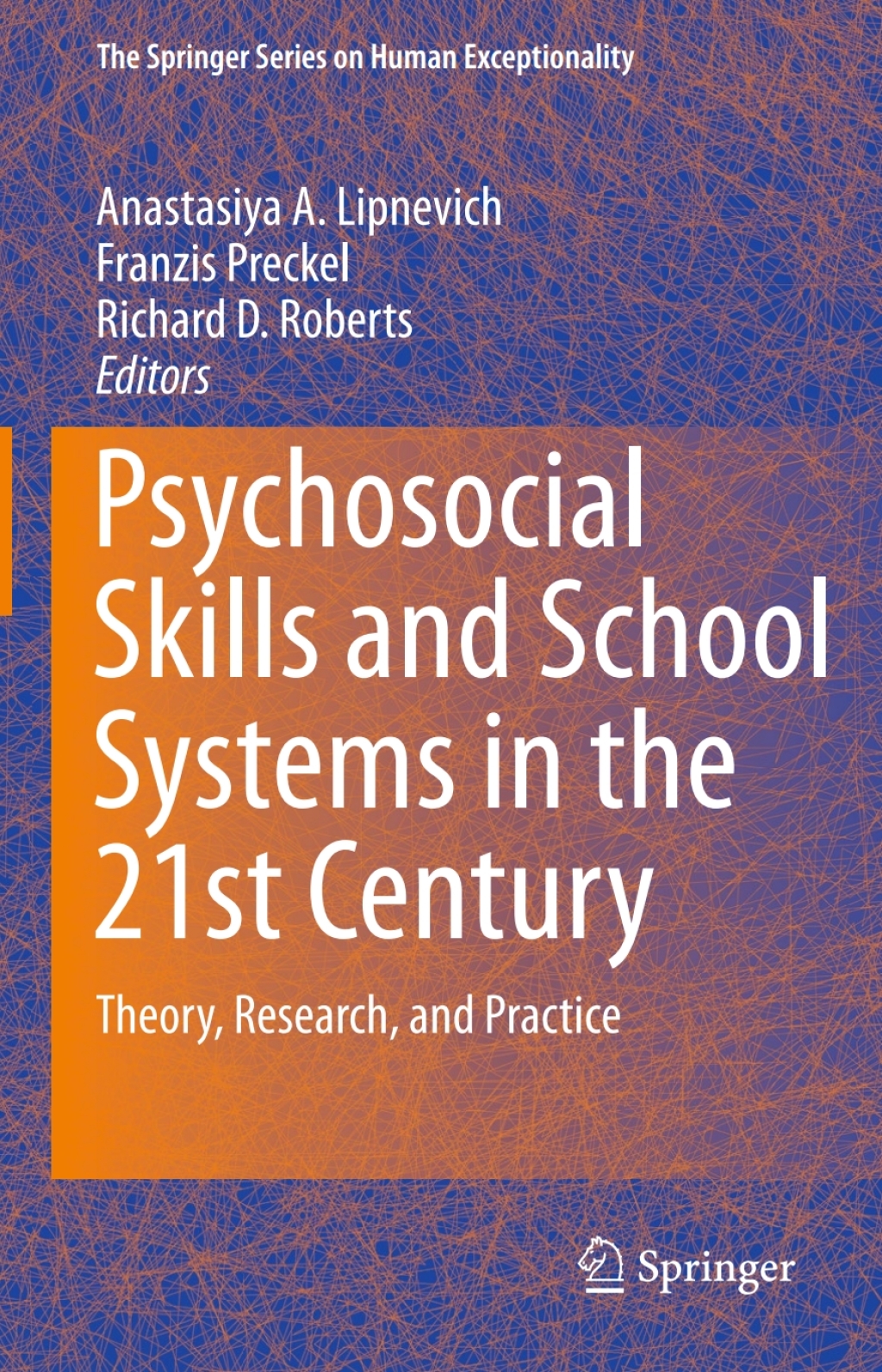 Psychosocial Skills and School Systems in the 21st Century Theory, Research, and Practice 