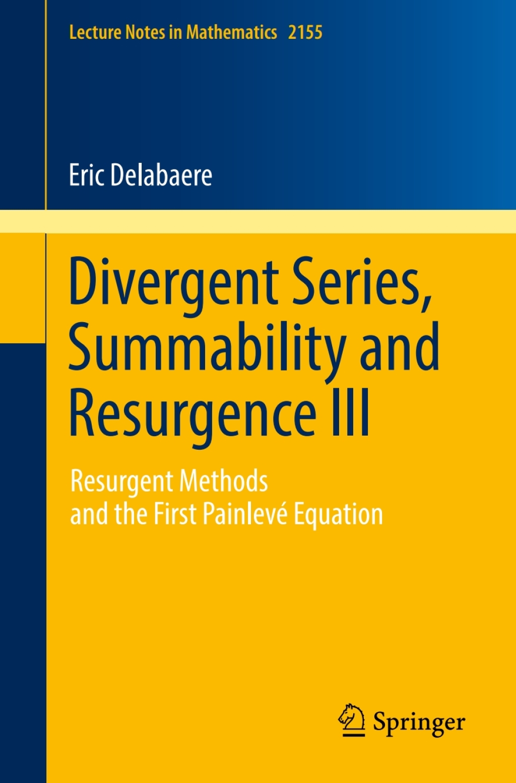 Divergent Series, Summability and Resurgence III Resurgent Methods and the First PainlevÃ¢â‚¬Å¡ÃƒÂ ÃƒÂ¶Ã‚Â¬Ã‚Â© Equation 