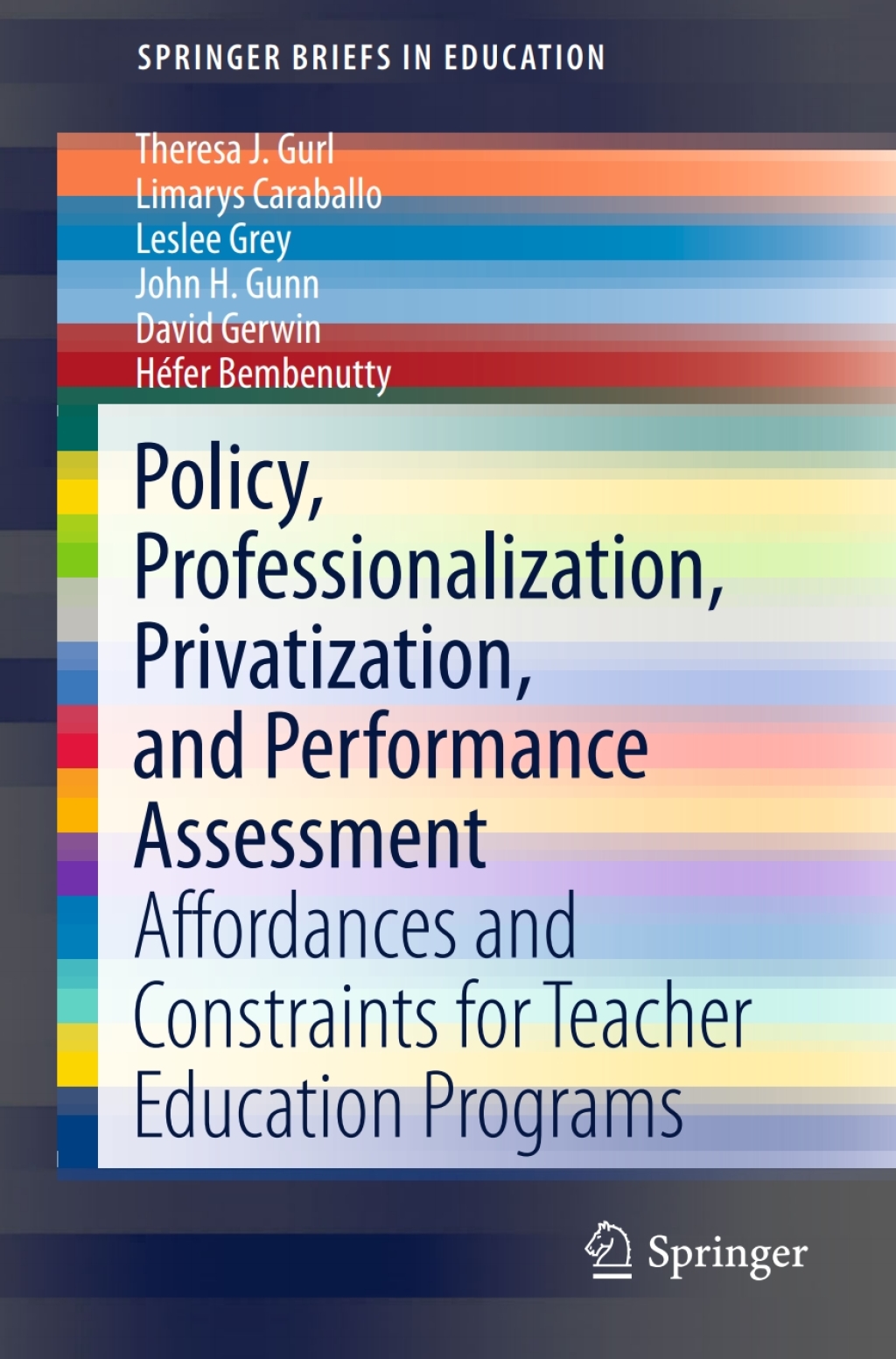 Policy, Professionalization, Privatization, and Performance Assessment Affordances and Constraints for Teacher Education Programs 