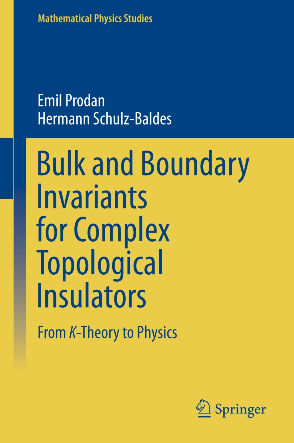 Bulk and Boundary Invariants for Complex Topological Insulators From K-Theory to Physics 