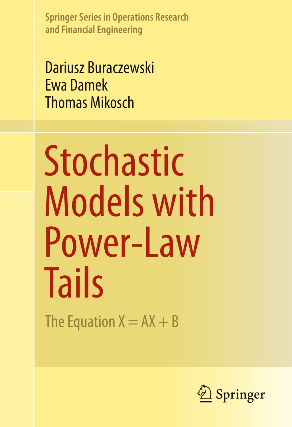 Stochastic Models with Power-Law Tails The Equation X = AX + B 