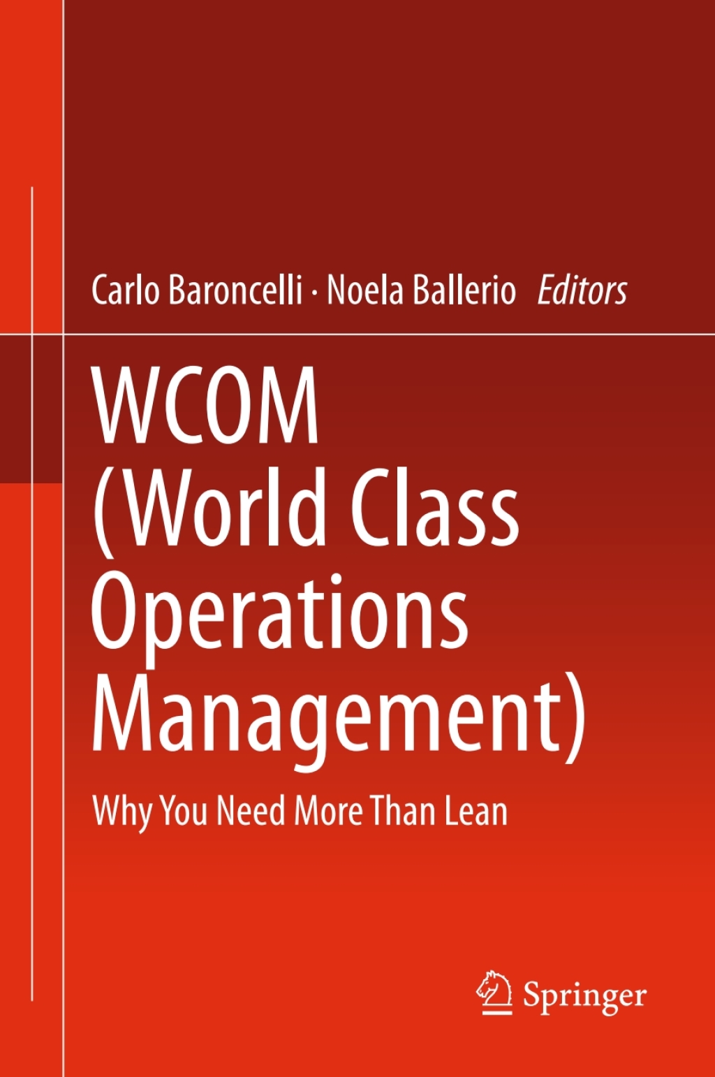 WCOM (World Class Operations Management) Why You Need More Than Lean 