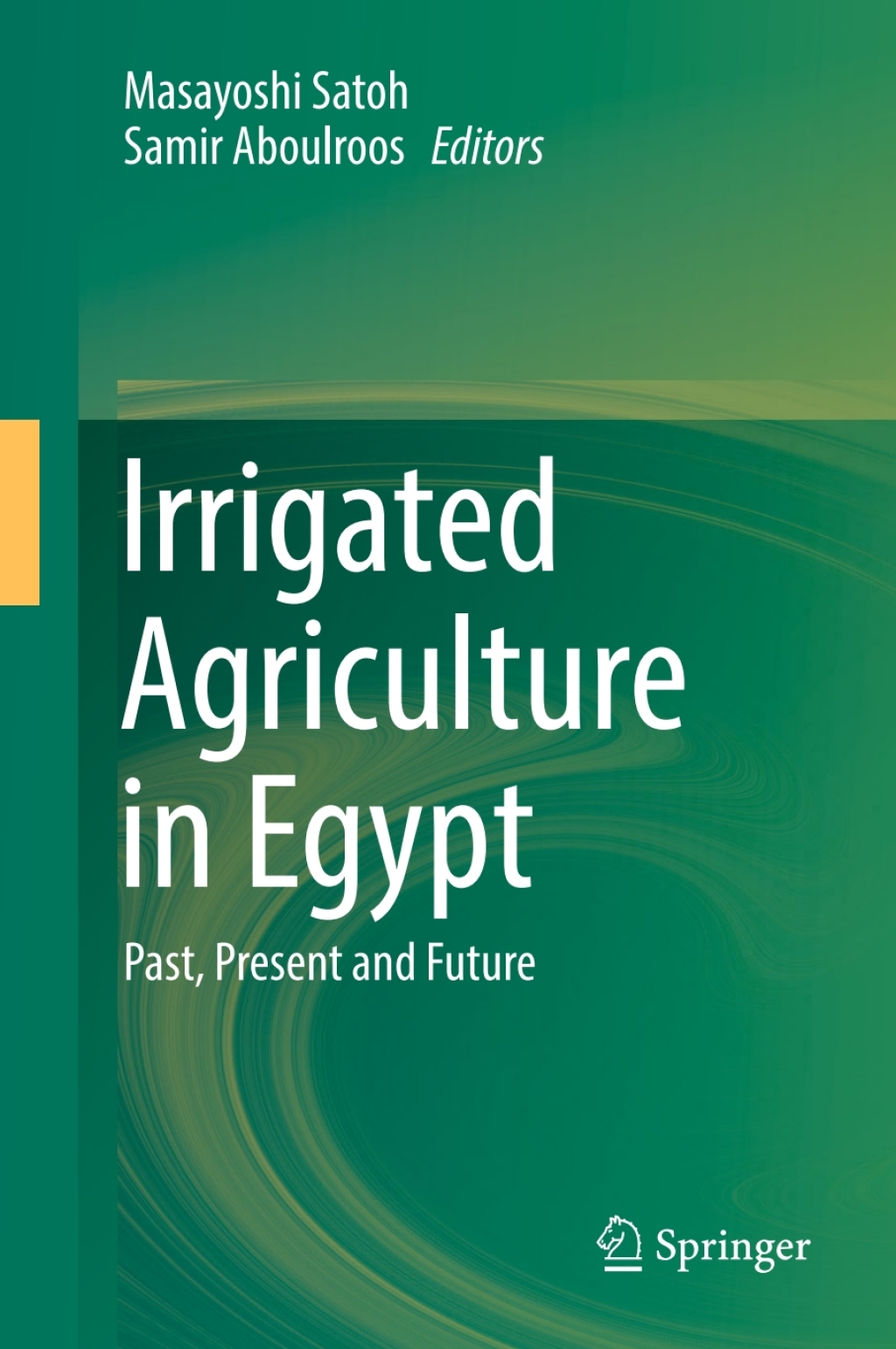 Irrigated Agriculture in Egypt Past, Present and Future 