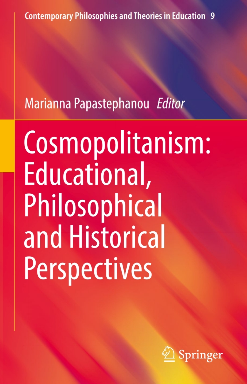 Cosmopolitanism: Educational, Philosophical and Historical Perspectives 