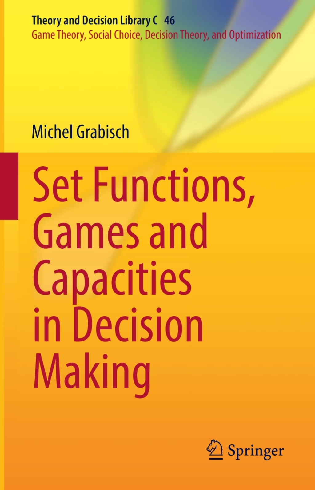 Set Functions, Games and Capacities in Decision Making 