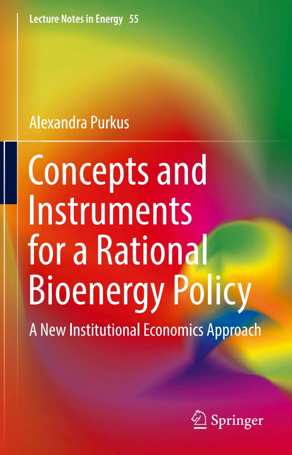 Concepts and Instruments for a Rational Bioenergy Policy A New Institutional Economics Approach 