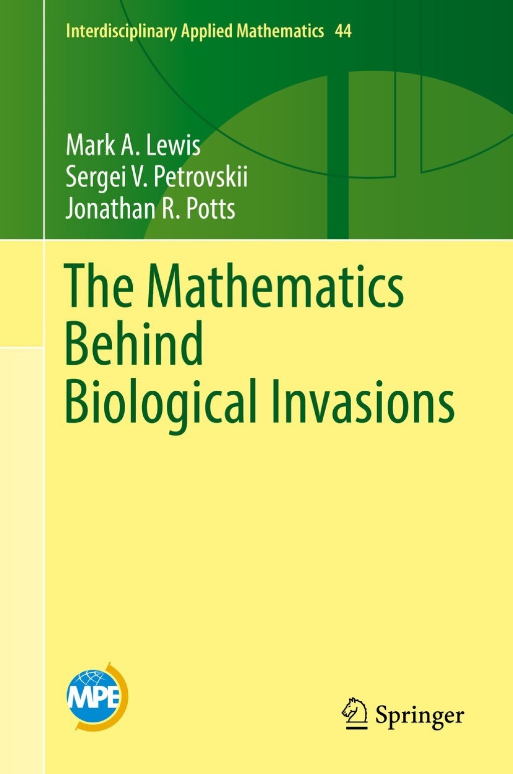 The Mathematics Behind Biological Invasions 