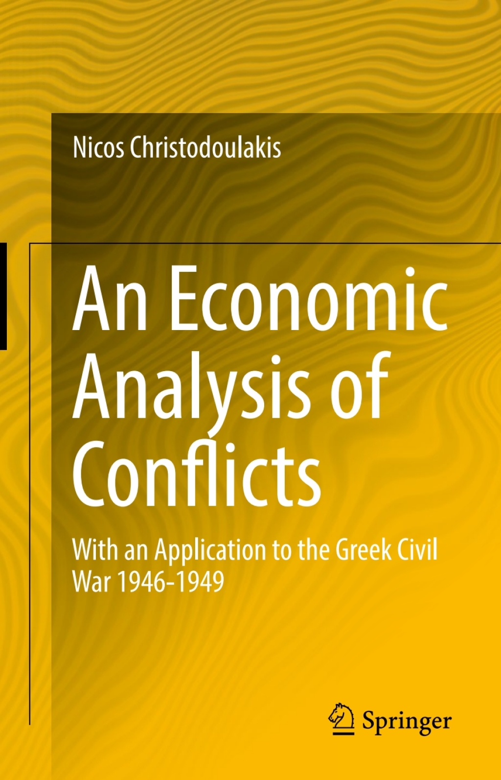 An Economic Analysis of Conflicts With an Application to the Greek Civil War 1946-1949 
