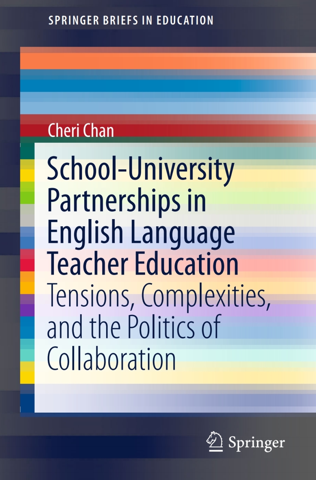 School-University Partnerships in English Language Teacher Education Tensions, Complexities, and the Politics of Collaboration 