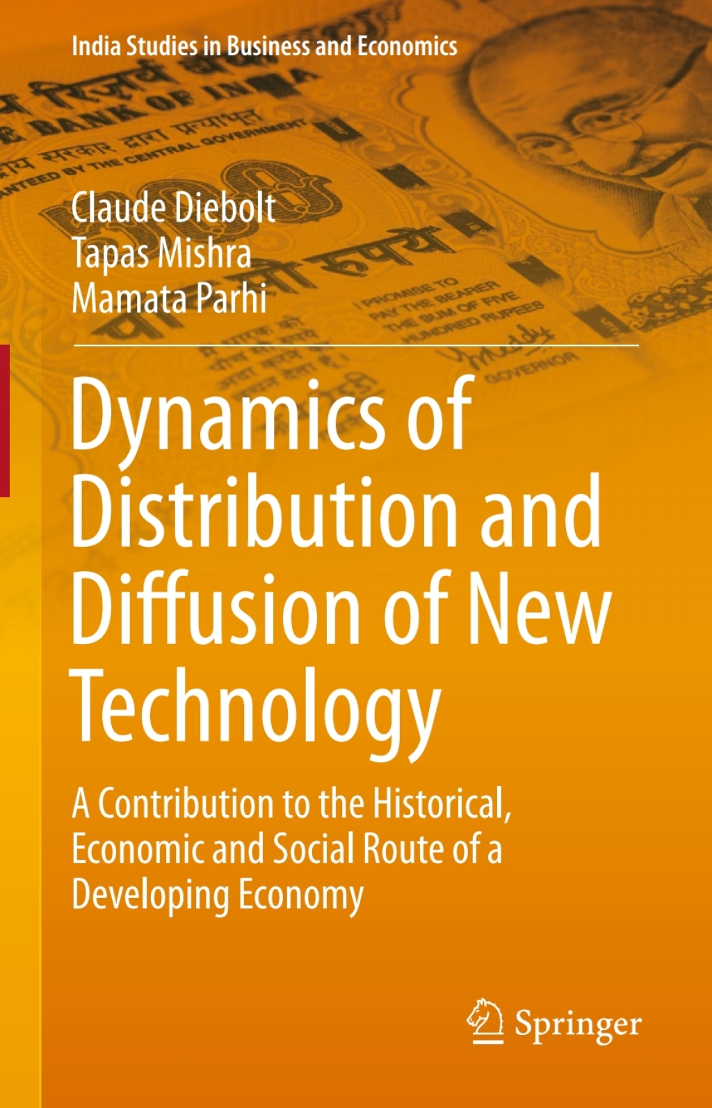 Dynamics of Distribution and Diffusion of New Technology A Contribution to the Historical, Economic and Social Route of a Developing Economy 