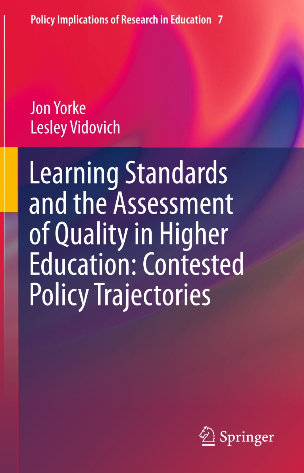 Learning Standards and the Assessment of Quality in Higher Education: Contested Policy Trajectories 