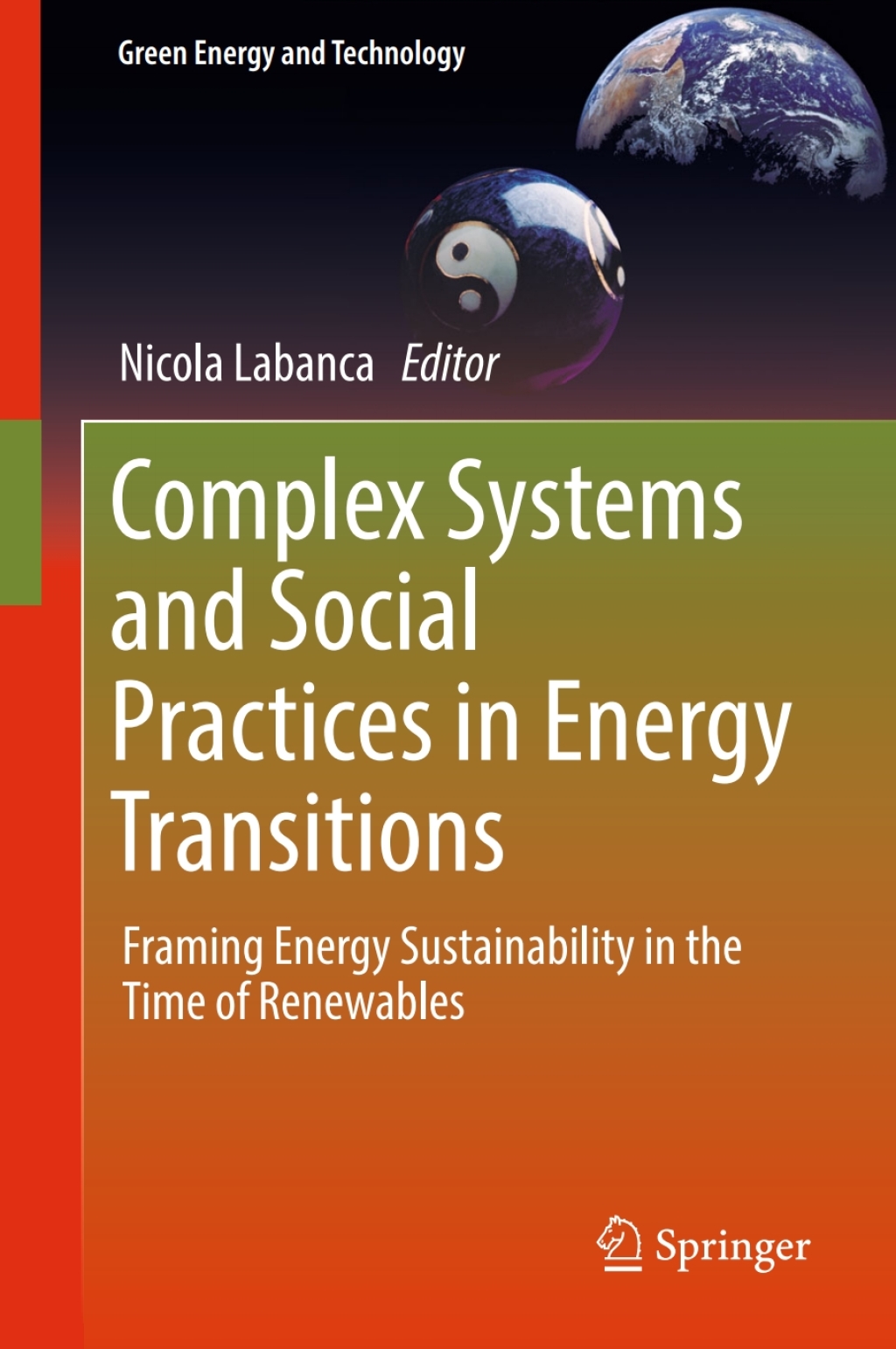 Complex Systems and Social Practices in Energy Transitions Framing Energy Sustainability in the Time of Renewables 