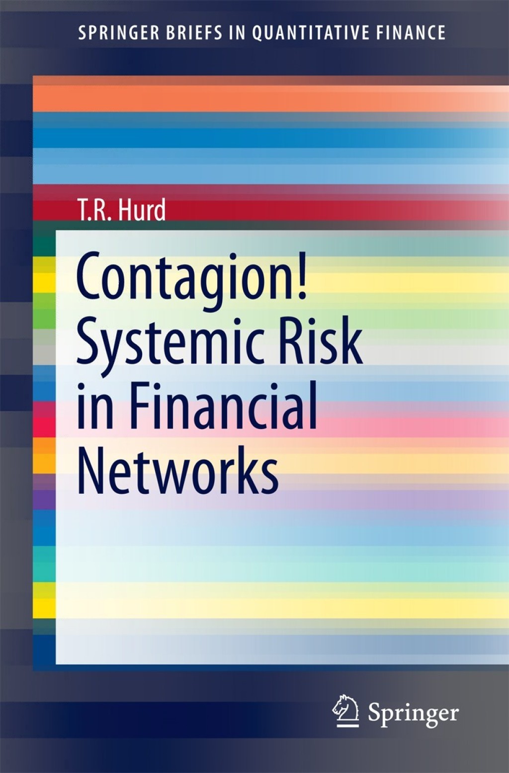 Contagion! Systemic Risk in Financial Networks 