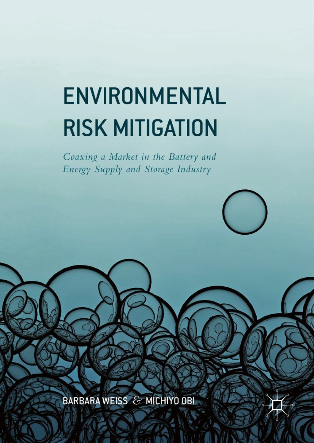 Environmental Risk Mitigation Coaxing a Market in the Battery and Energy Supply and Storage Industry 