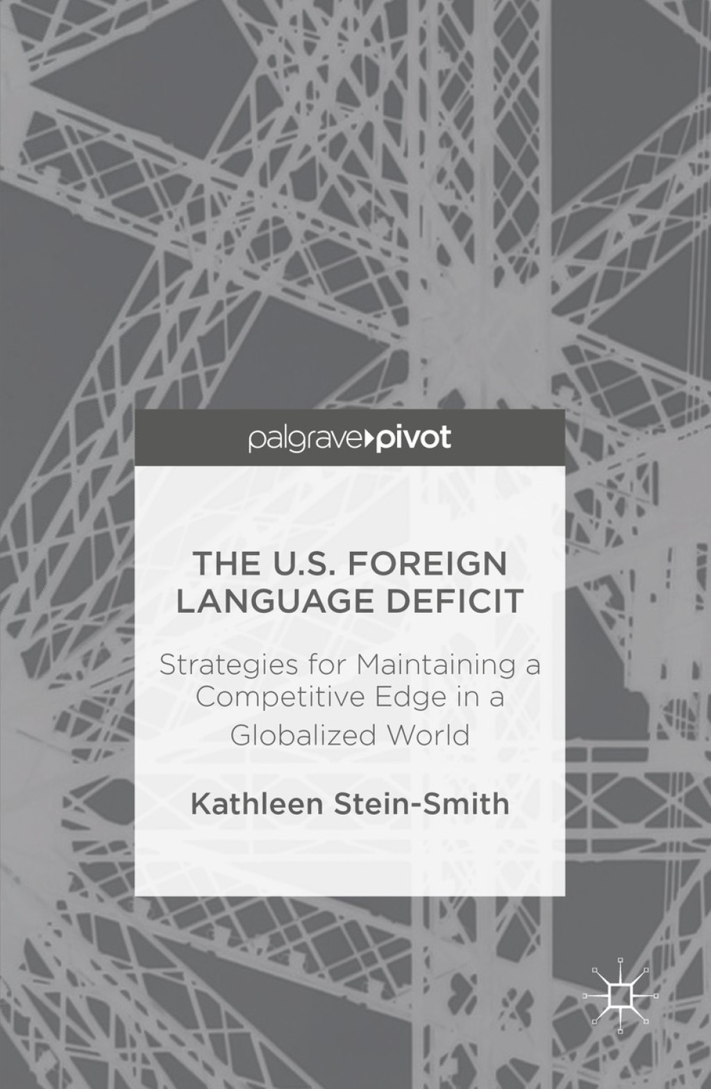 The U.S. Foreign Language Deficit Strategies for Maintaining a Competitive Edge in a Globalized World 