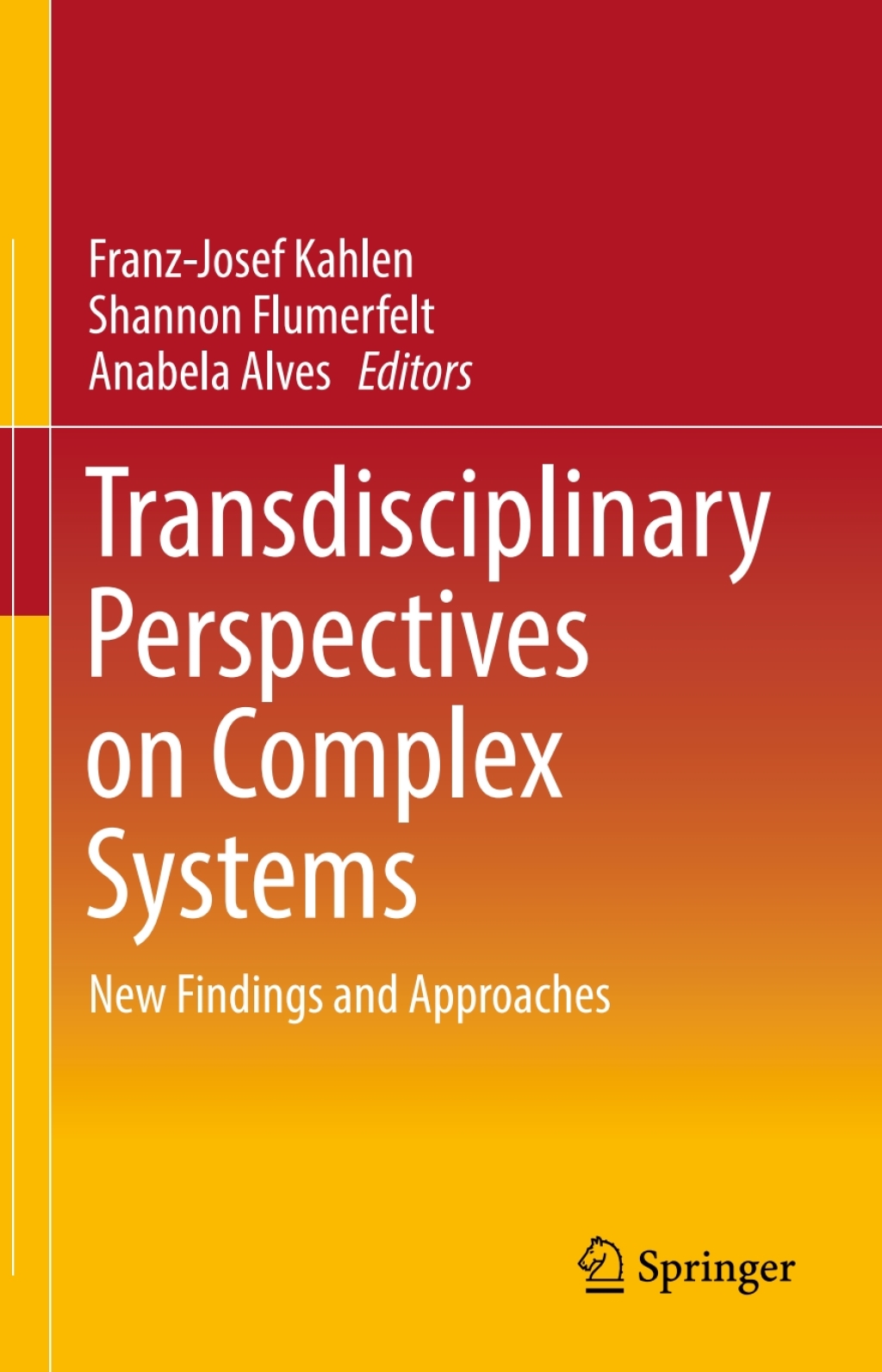 Transdisciplinary Perspectives on Complex Systems New Findings and Approaches 
