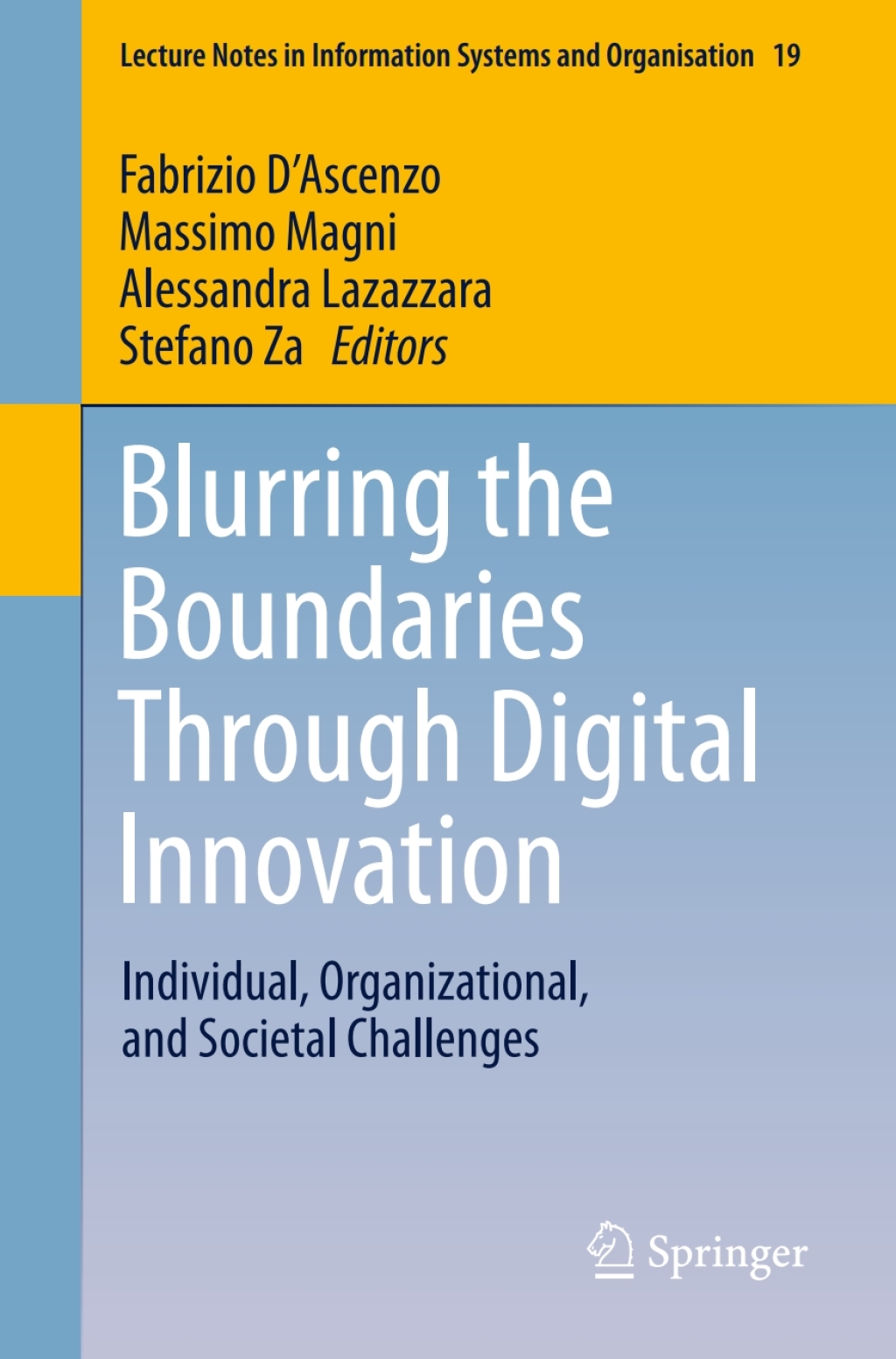 Blurring the Boundaries Through Digital Innovation Individual, Organizational, and Societal Challenges 