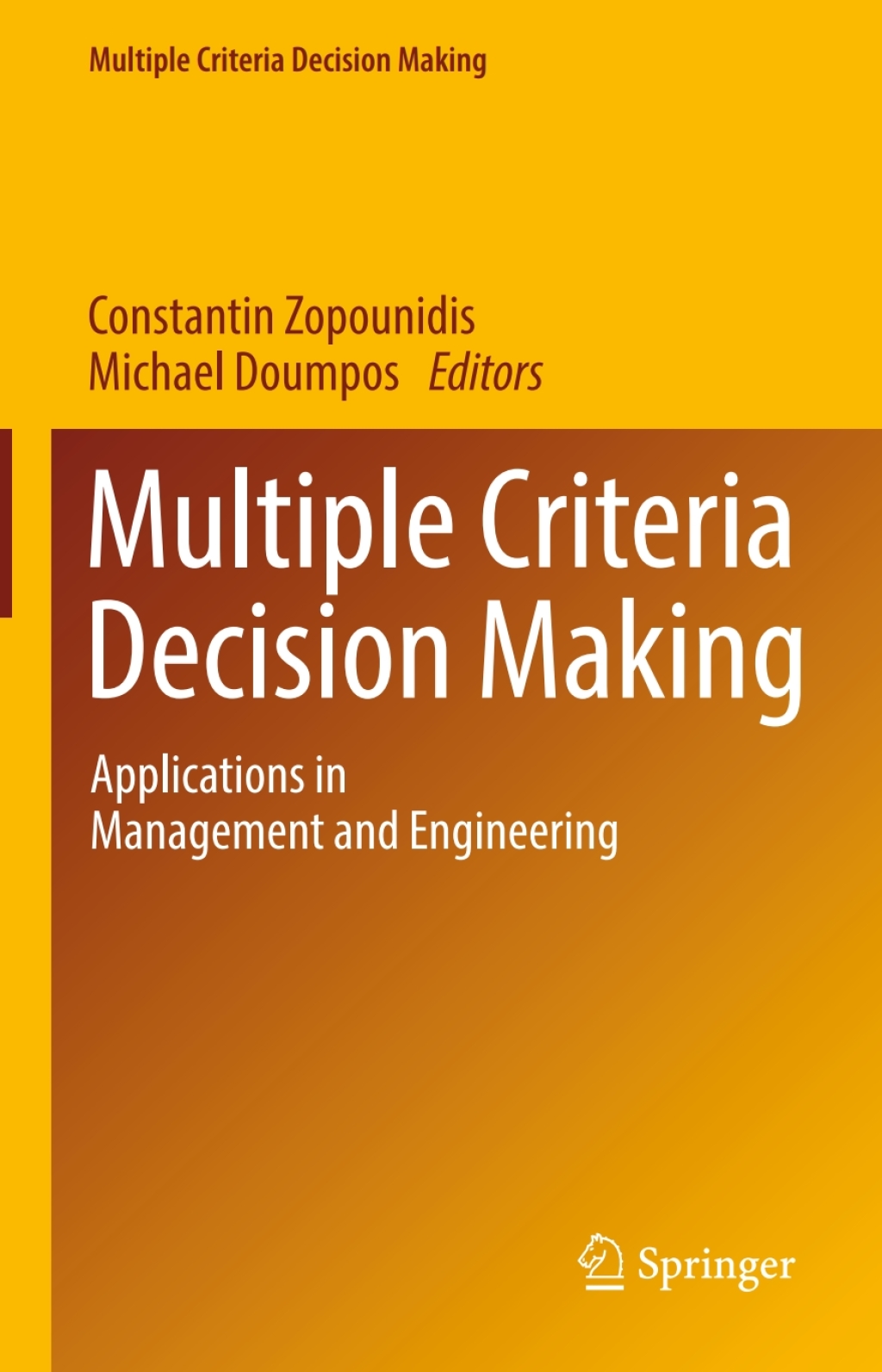 Multiple Criteria Decision Making Applications in Management and Engineering 