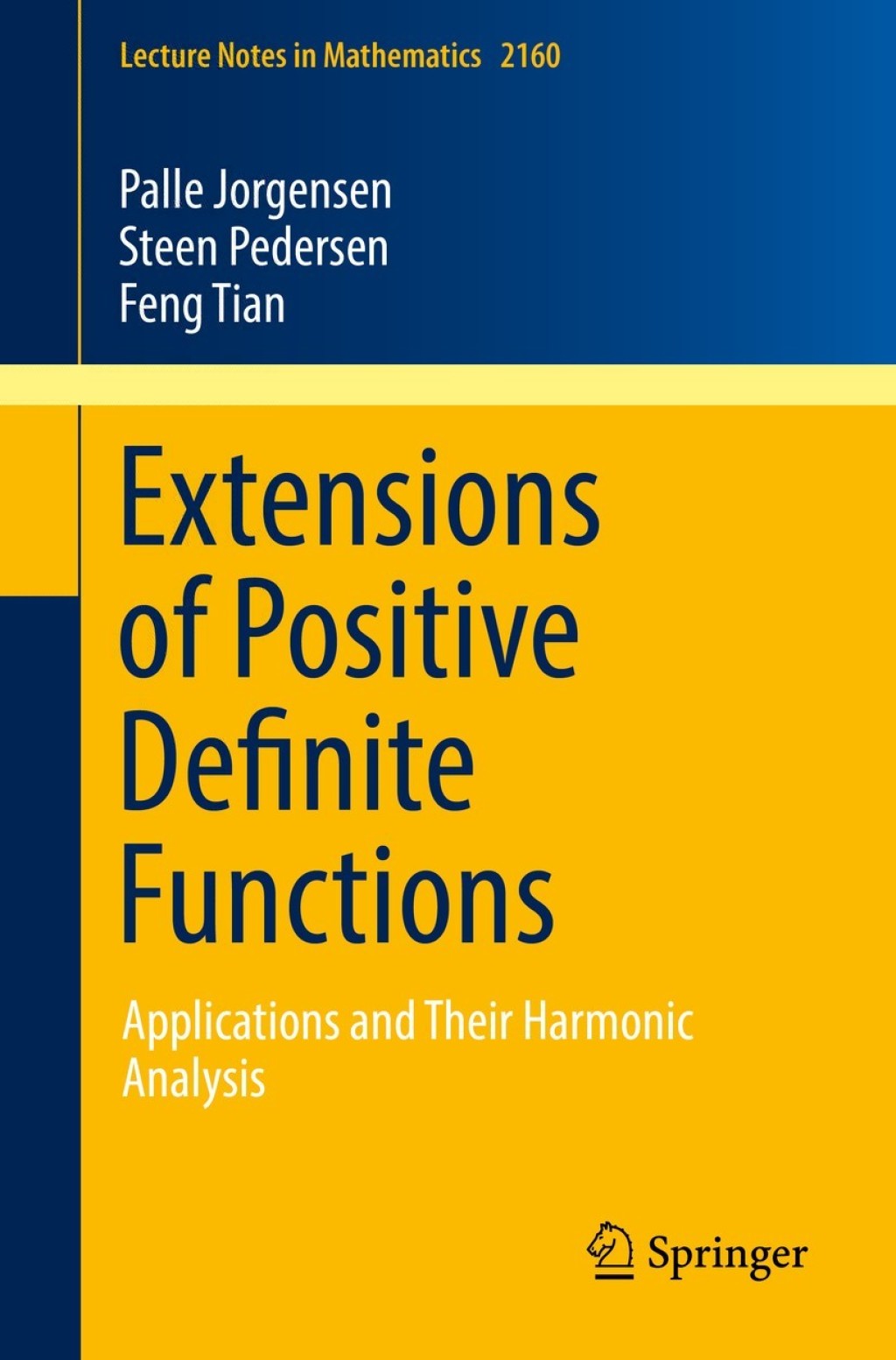 Extensions of Positive Definite Functions Applications and Their Harmonic Analysis 