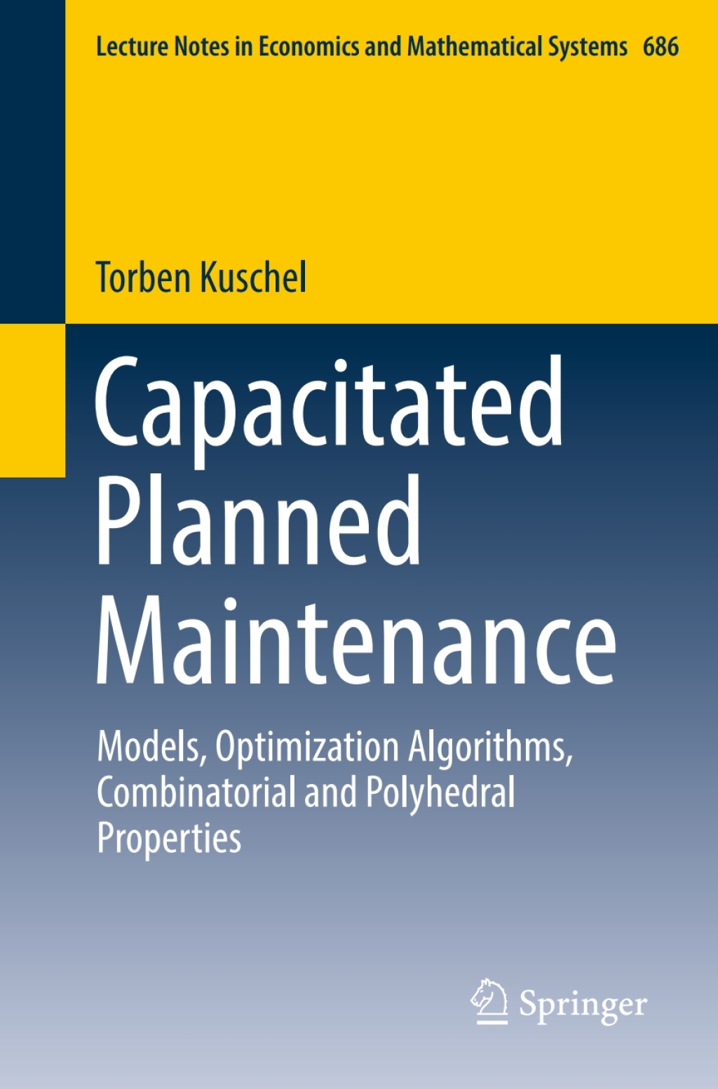 Capacitated Planned Maintenance Models, Optimization Algorithms, Combinatorial and Polyhedral Properties 