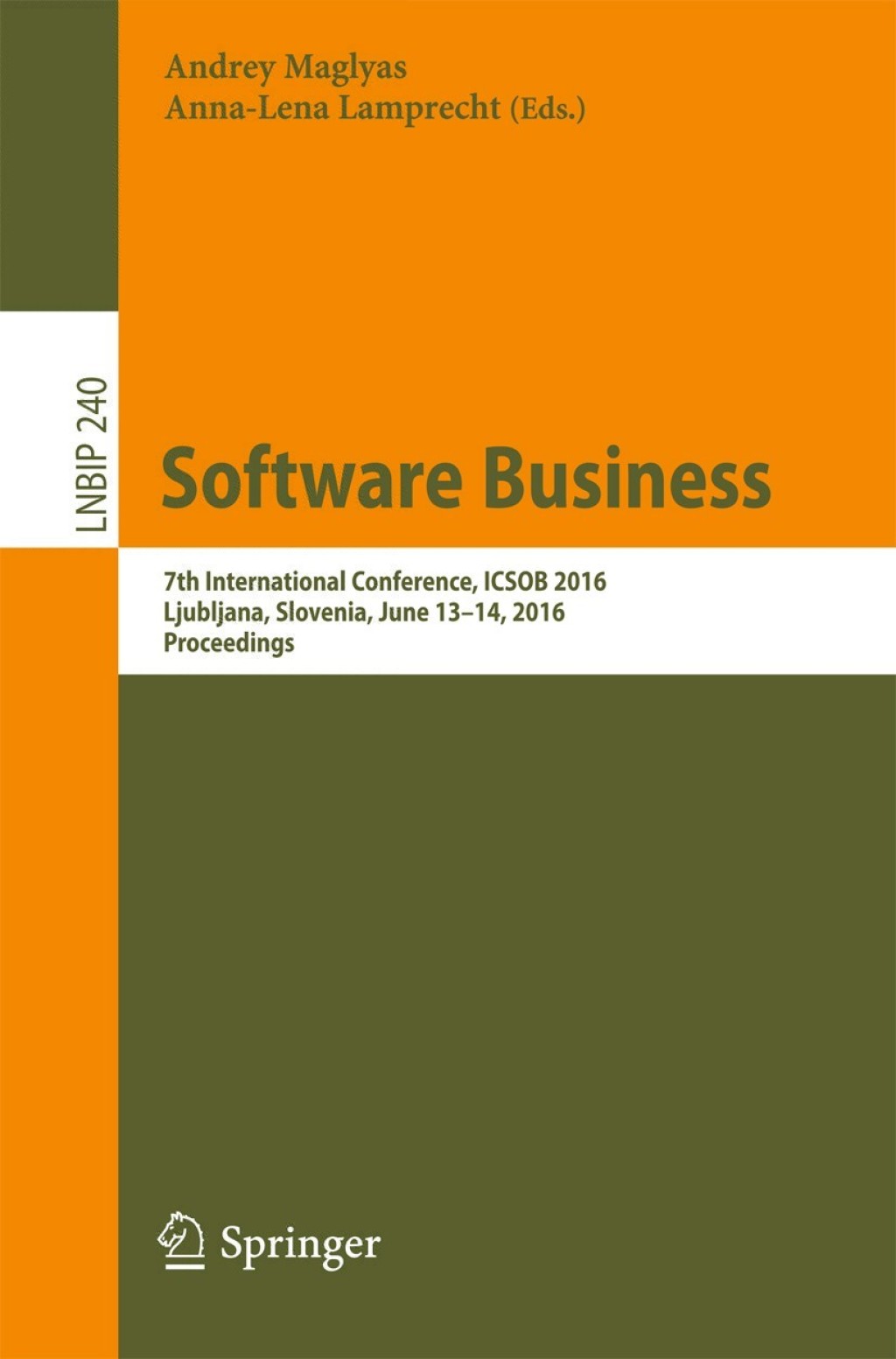 Software Business 7th International Conference, ICSOB 2016, Ljubljana, Slovenia, June 13-14, 2016, Proceedings 