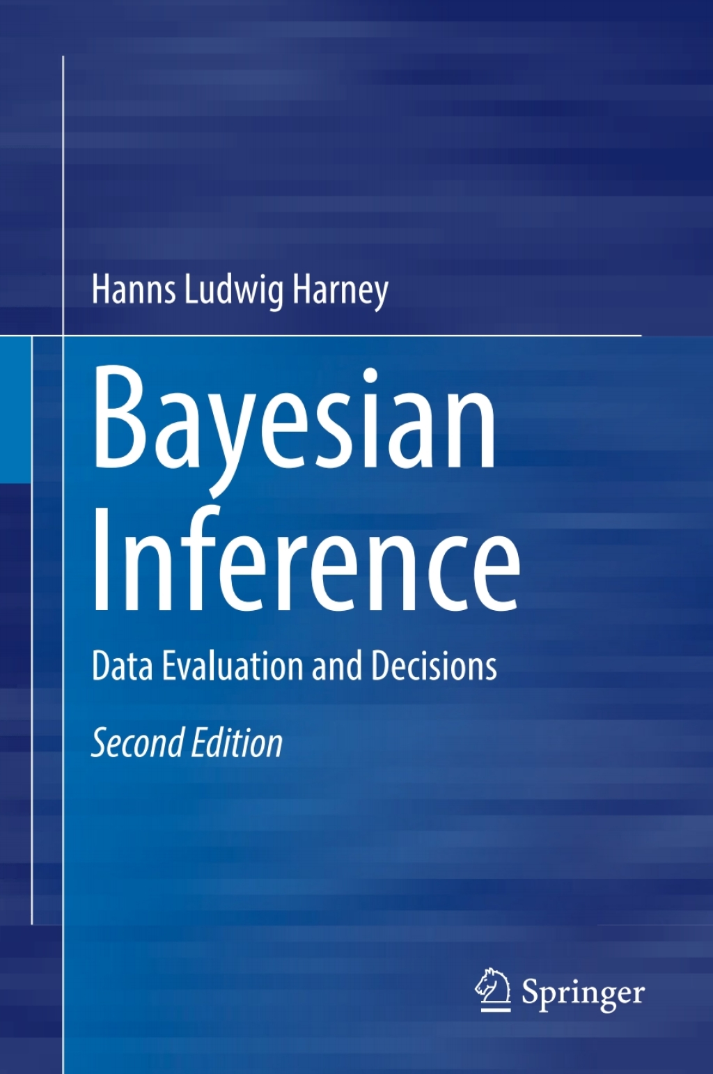 Bayesian Inference Data Evaluation and Decisions 2nd Edition