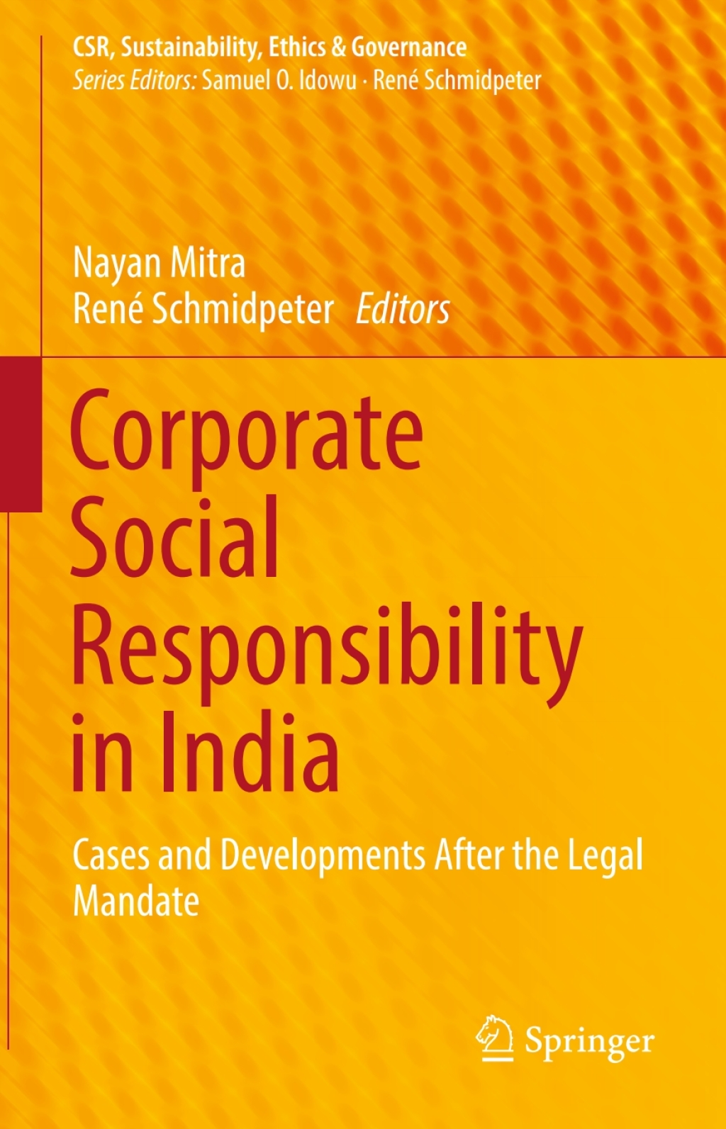 Corporate Social Responsibility in India Cases and Developments After the Legal Mandate 