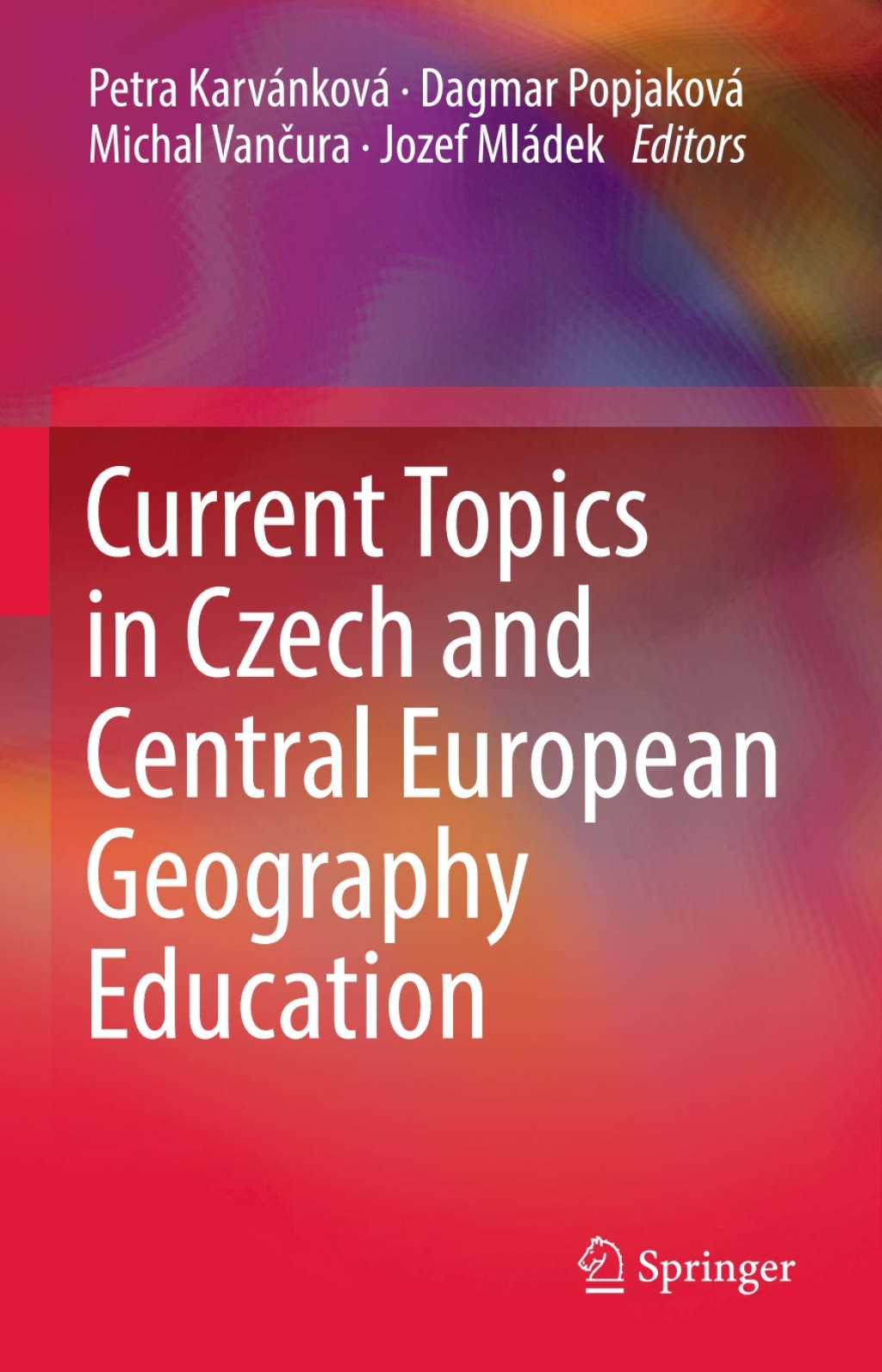 Current Topics in Czech and Central European Geography Education  Current Topics in Czech and Central European Geography Education  - Image 1