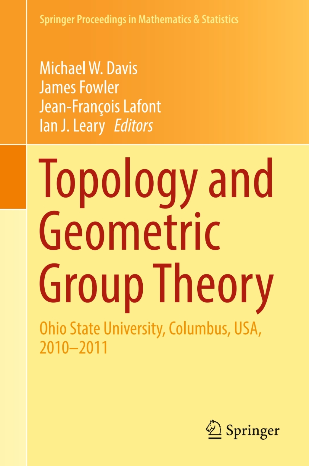 Topology and Geometric Group Theory Ohio State University, Columbus, USA, 2010–2011