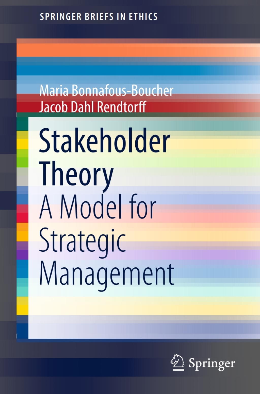 Stakeholder Theory A Model for Strategic Management
