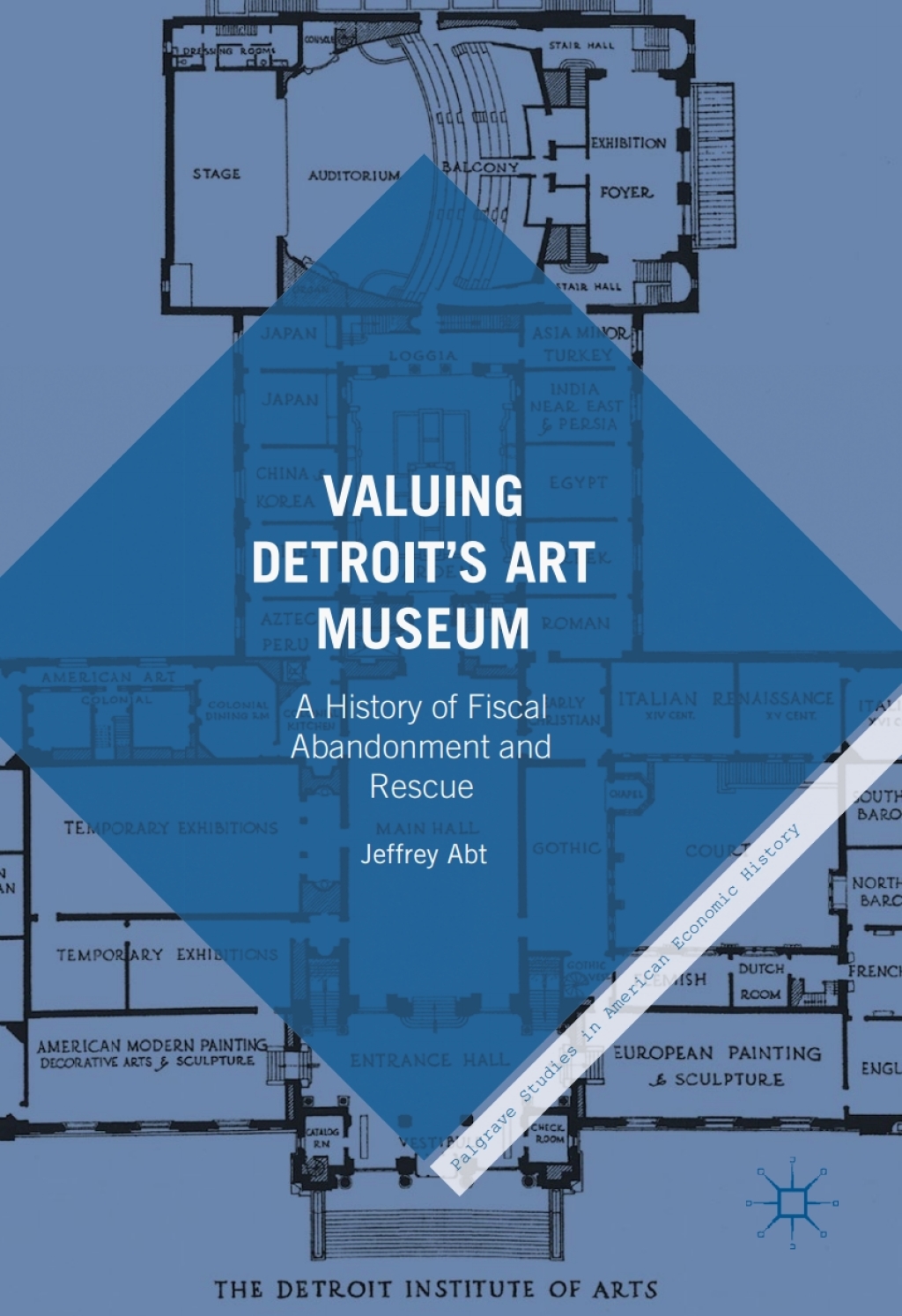 Valuing Detroit’s Art Museum A History of Fiscal Abandonment and Rescue