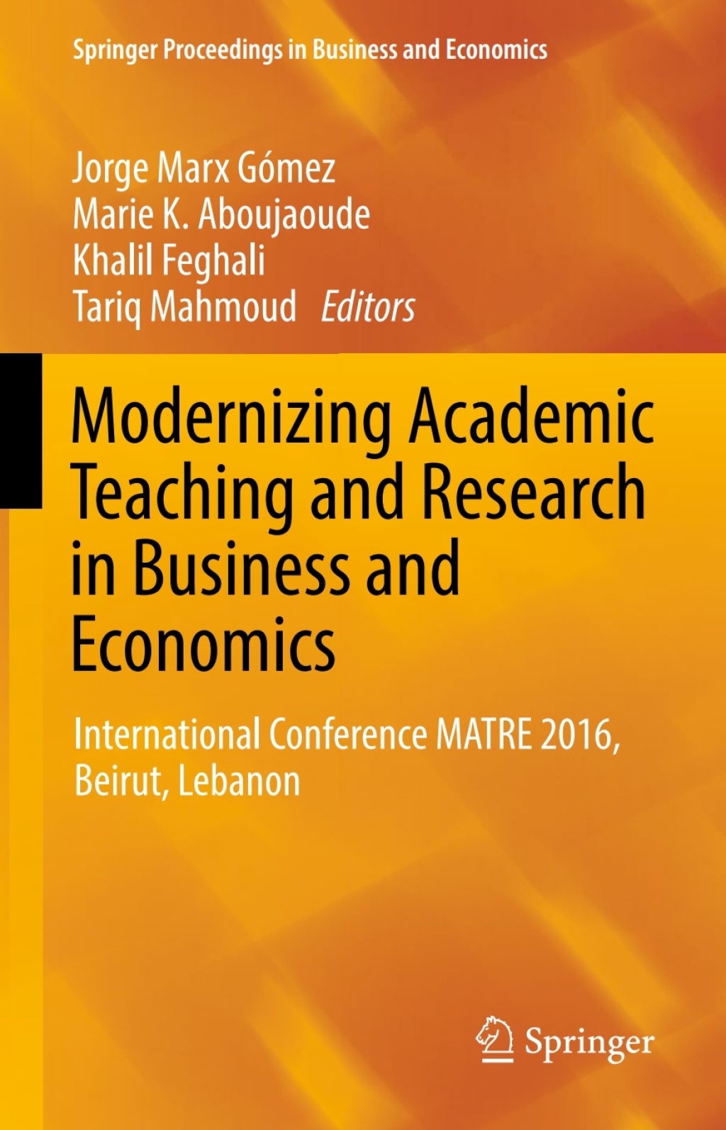 Modernizing Academic Teaching and Research in Business and Economics International Conference MATRE 2016, Beirut, Lebanon 