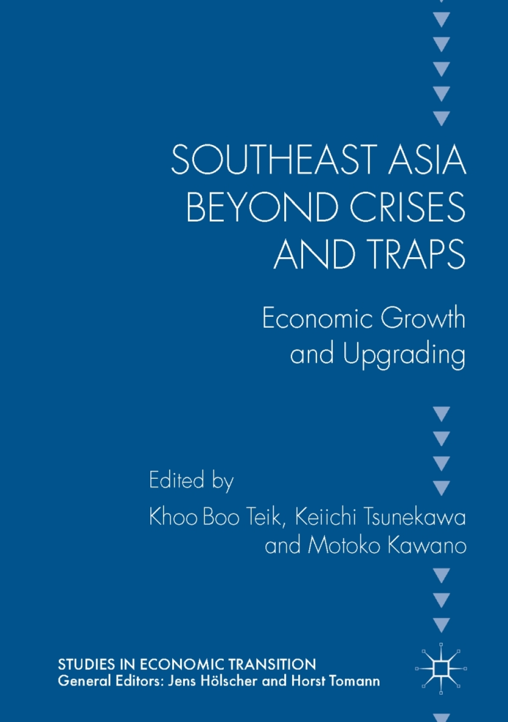 Southeast Asia beyond Crises and Traps Economic Growth and Upgrading 