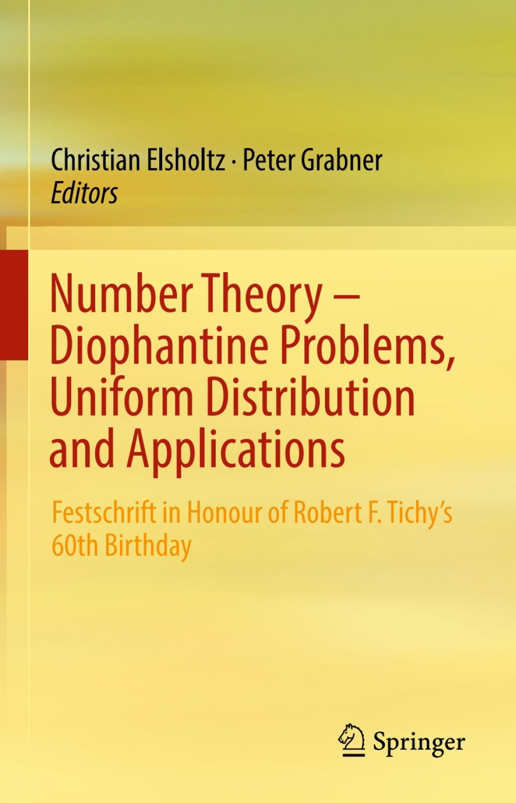 Number Theory Ã¢â‚¬Å¡Ãƒâ€žÃƒÂ¶Ã¢Ë†Å¡Ãƒâ€˜Ã¢Ë†Å¡Ã‚Â¨ Diophantine Problems, Uniform Distribution and Applications Festschrift in Honour of Robert F. TichyÃ¢â‚¬Å¡Ãƒâ€žÃƒÂ¶Ã¢Ë†Å¡Ãƒâ€˜Ã¢Ë†Å¡Ã‚Â¥s 60th Birthday 