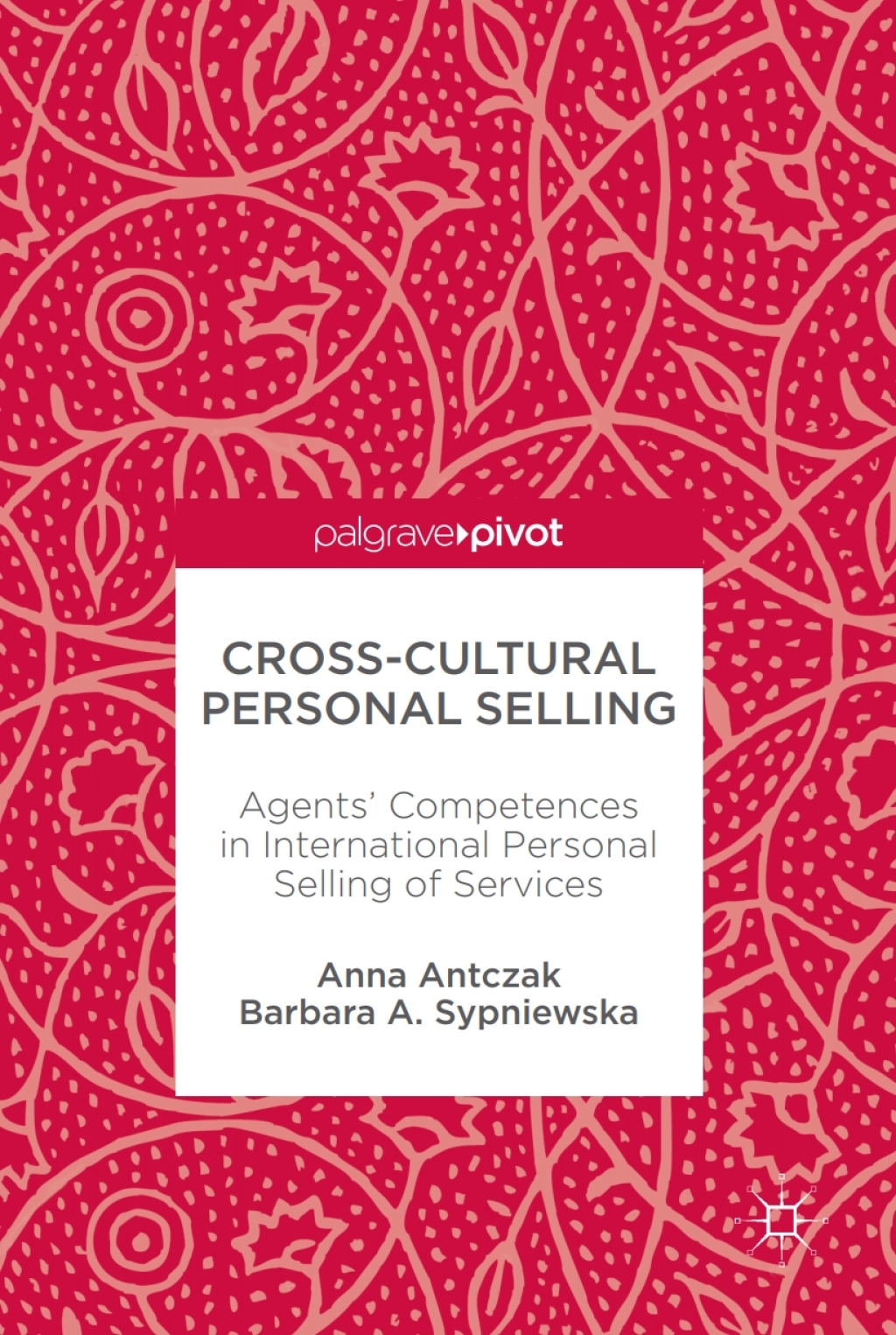 Cross-Cultural Personal Selling AgentsÃ¢â‚¬Å¡Ãƒâ€žÃƒÂ¶Ã¢Ë†Å¡Ãƒâ€˜Ã¢Ë†Å¡Ã‚Â¥ Competences in International Personal Selling of Services 