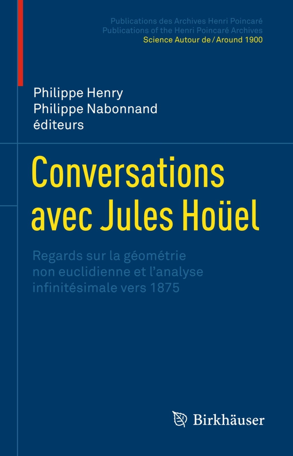 Conversations avec Jules HoÃ¢â‚¬Å¡ÃƒÂ ÃƒÂ¶Ã‚Â¬Ã¢Ë†Â«el Regards sur la gÃ¢â‚¬Å¡ÃƒÂ ÃƒÂ¶Ã‚Â¬Ã‚Â©omÃ¢â‚¬Å¡ÃƒÂ ÃƒÂ¶Ã‚Â¬Ã‚Â©trie non euclidienne et lÃ¢â‚¬Å¡Ãƒâ€žÃƒÂ¶Ã¢Ë†Å¡Ãƒâ€˜Ã¢Ë†Å¡Ã‚Â¥analyse infinitÃ¢â‚¬Å¡ÃƒÂ ÃƒÂ¶Ã‚Â¬Ã‚Â©simale vers 1875 