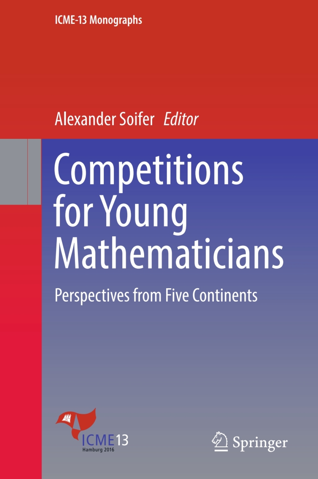 Competitions for Young Mathematicians Perspectives from Five Continents 