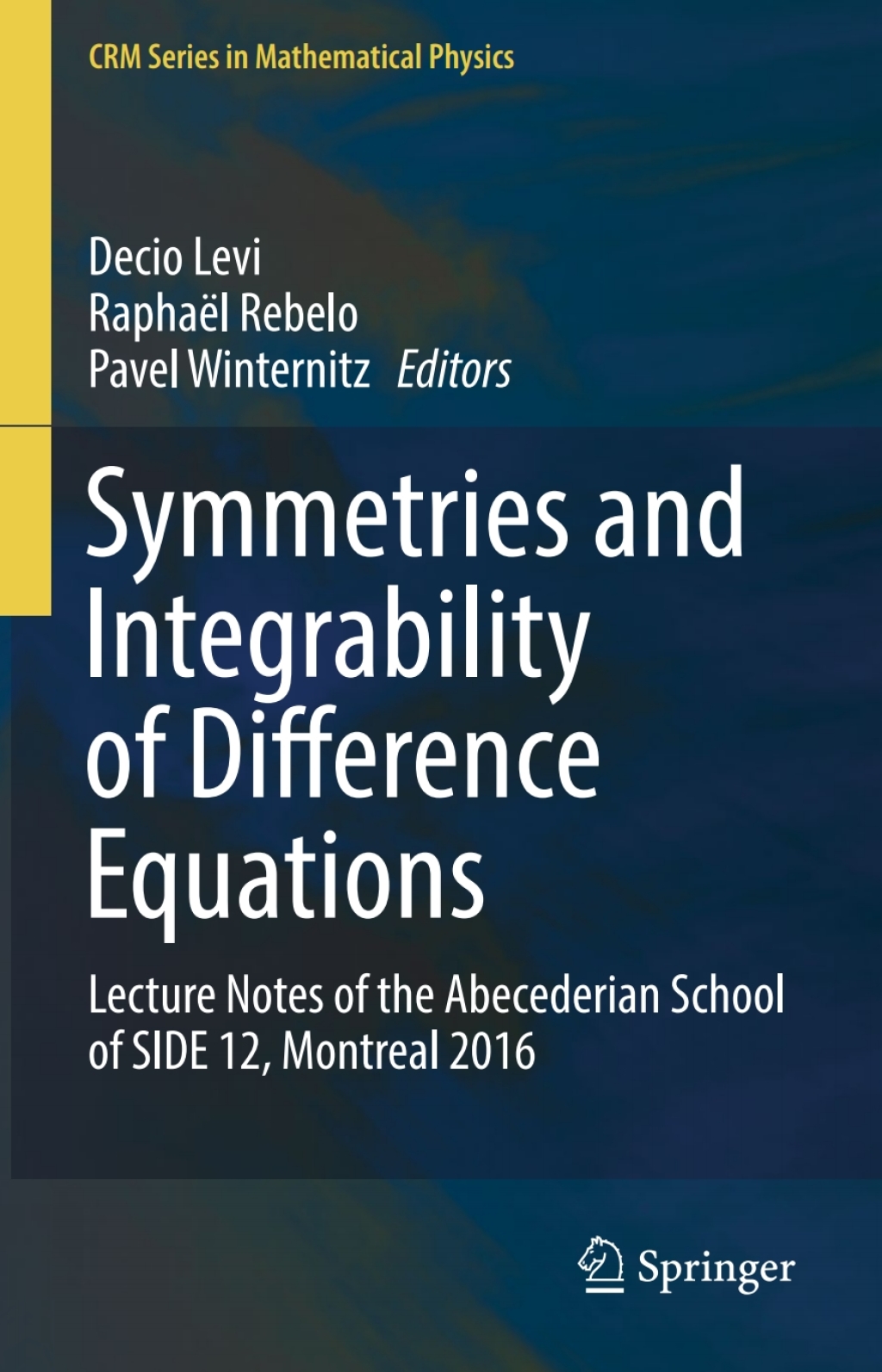 Symmetries and Integrability of Difference Equations Lecture Notes of the Abecederian School of SIDE 12, Montreal 2016 