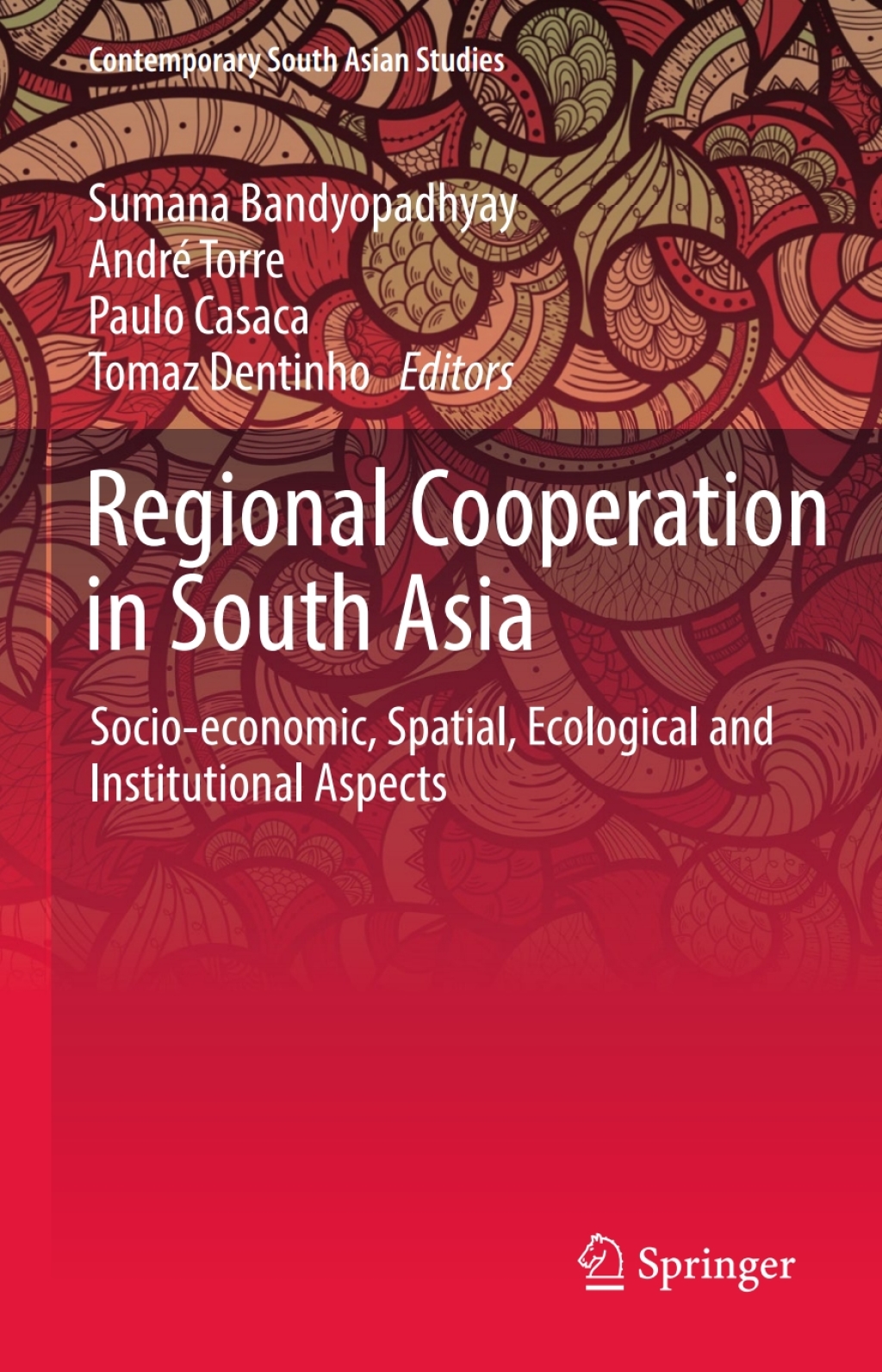 Regional Cooperation in South Asia Socio-economic, Spatial, Ecological and Institutional Aspects 