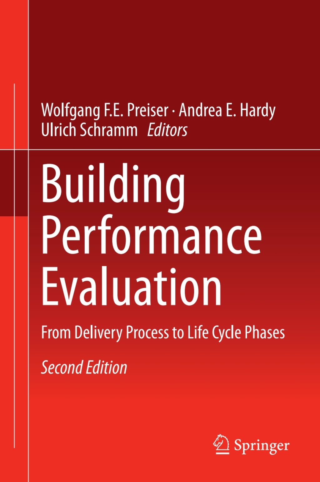 Building Performance Evaluation From Delivery Process to Life Cycle Phases 2nd Edition