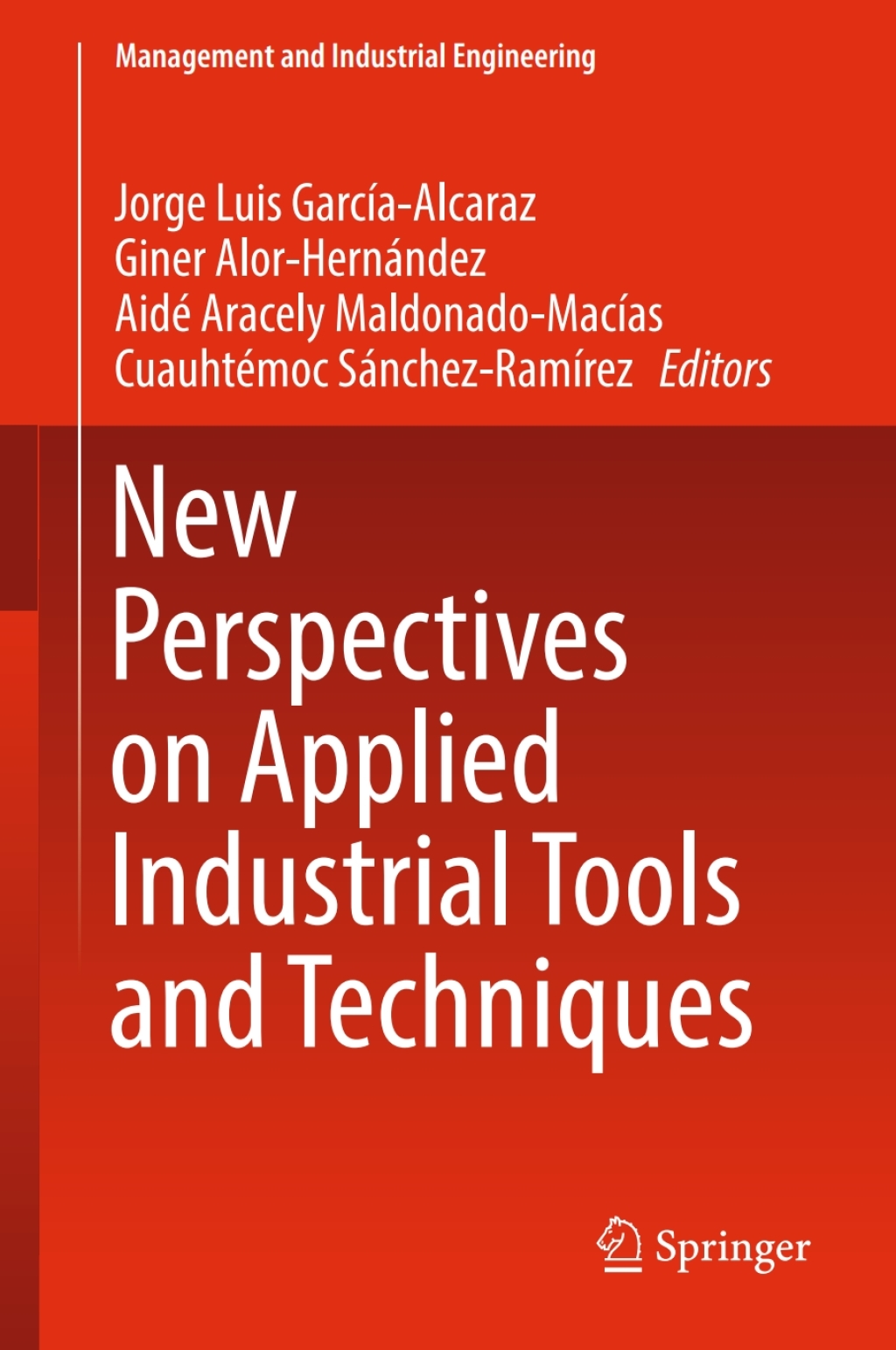 New Perspectives on Applied Industrial Tools and Techniques 