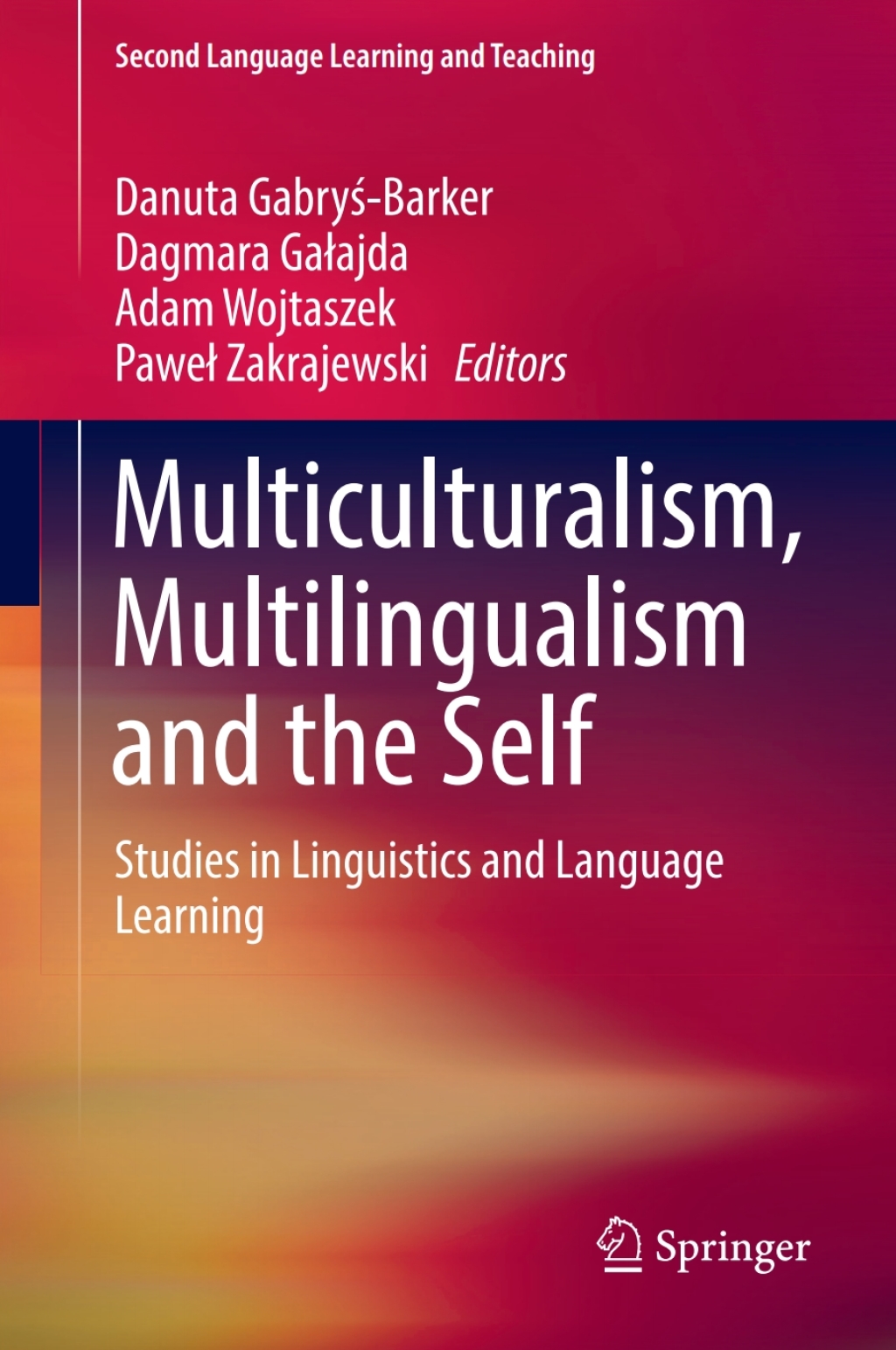Multiculturalism, Multilingualism and the Self Studies in Linguistics and Language Learning 